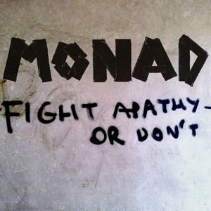 Fight Apathy. Or Don't : Monad
