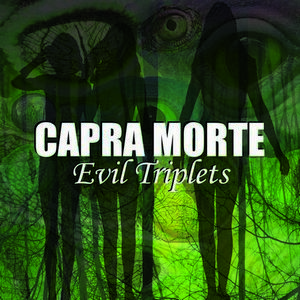 Evil Triplets : Capra Morte